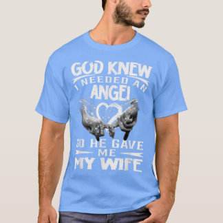Camiseta Deus Sabia Que Precisava De Um Anjo, Então Ele Me 