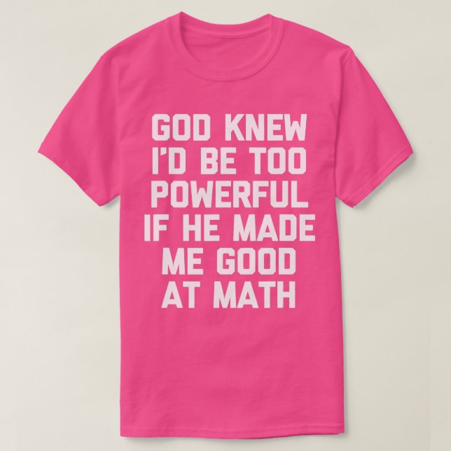 Camiseta Deus Sabia Que Seria Muito Poderoso Se Ele Me Fize (Frente do Design)