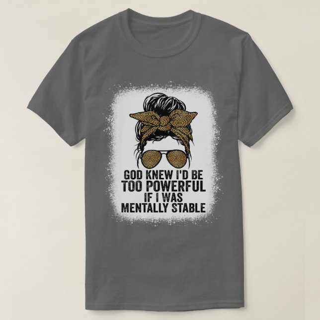 Camiseta Deus Sabia Que Seria Muito Poderoso Se Eu Fosse Me (Frente do Design)