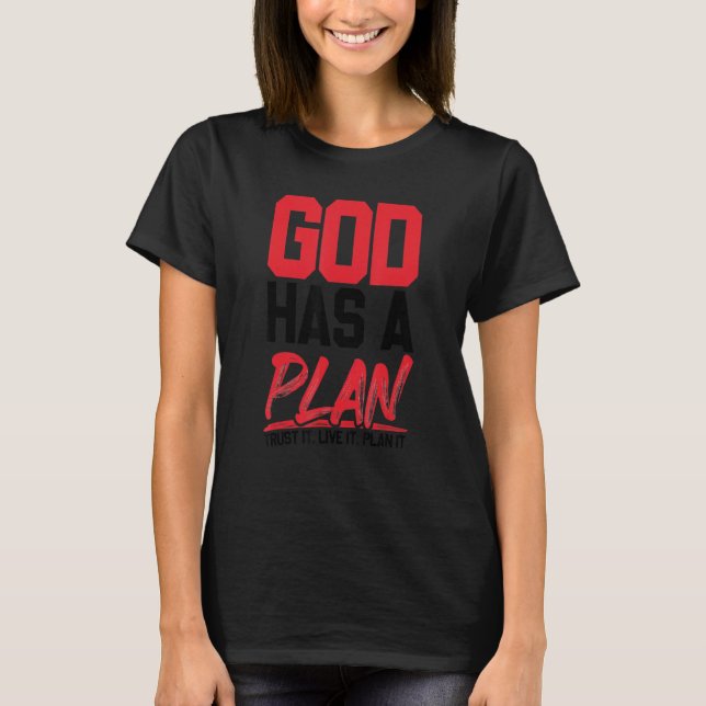 Camiseta Deus Tem Um Plano Confiante Que Ele Vive E Planeia (Frente)