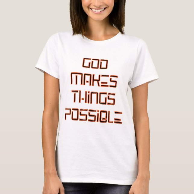 Camiseta Deus torna as coisas possíveis da mulher (Frente)