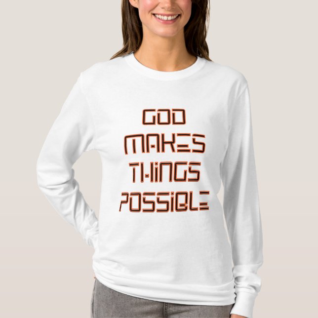 Camiseta Deus torna as coisas possíveis para as mulheres (Frente)