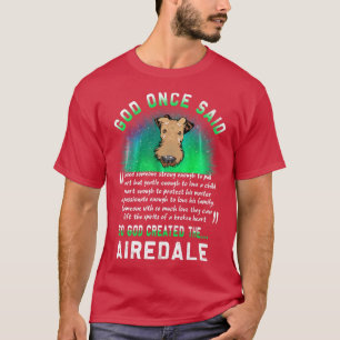 Camiseta Deus Uma Vez Disse Airedale Terrier Cachorro Sobre