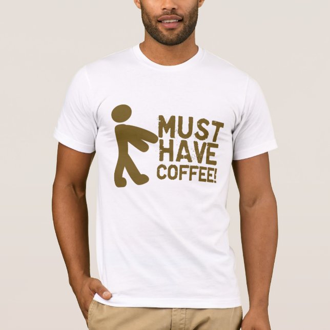 Camiseta Deve comer o café! Zombi (Frente)