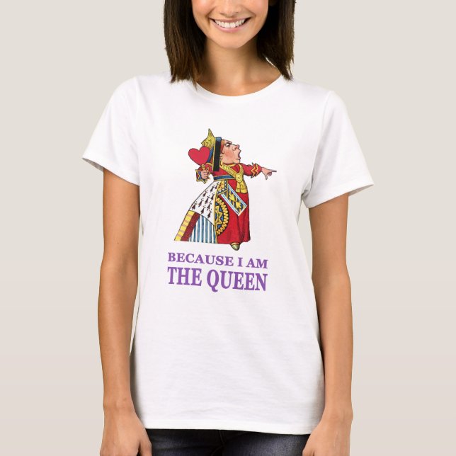 CAMISETA DEVE FAZER O QUE EU DIGO PORQUE EU SOU A RAINHA (Frente)