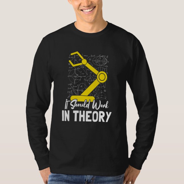 Camiseta Deve Funcionar Na Teoria I Robotics Engineering En (Frente)