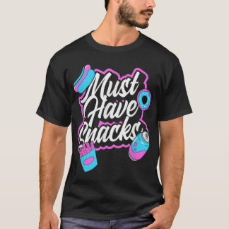 Camiseta Deve Ter Snacks De Comida Tee JSTU Engraçado
