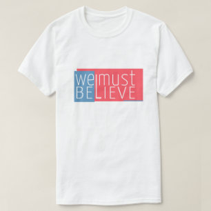 Camiseta Devemos Acreditar No Design de texto Da Tipografia