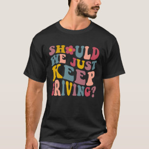 Camiseta Devemos Continuar A Dirigir Hoodie Com Palavras Em