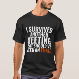 Camiseta Deveria Ter Sido Um E-mail" - Humor Divertido de E