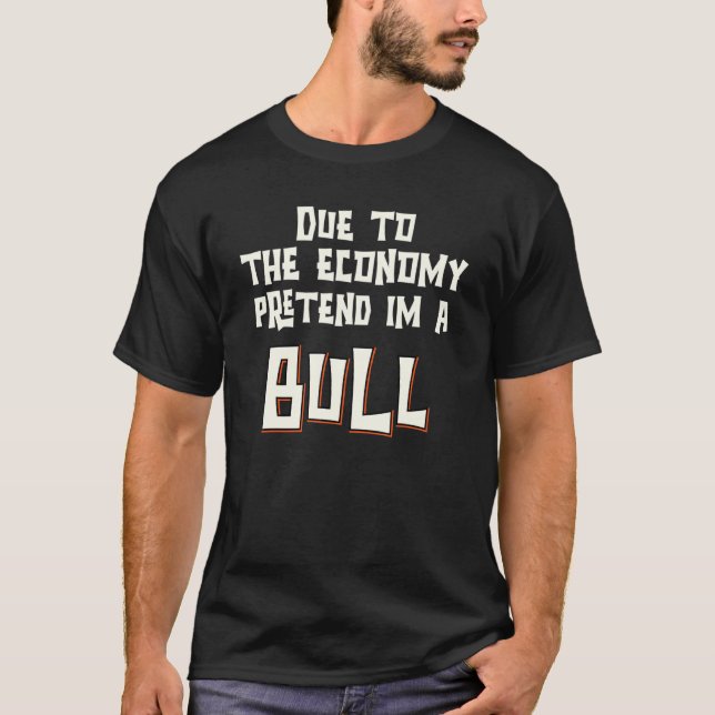 Camiseta Devido À Economia, Fingir-Me-Á Um Hallowee Touro F (Frente)
