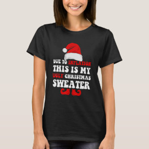 Camiseta Devido À Inflação Este É O Meu Natal Feio