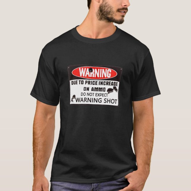 Camiseta Devido A Um Aumento De Preços No Ammo, Não Espera  (Frente)