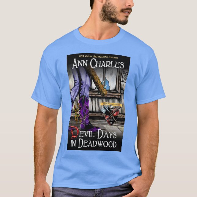 Camiseta Devil Days in Deadwood T-shirt de Ann Charles (Frente)