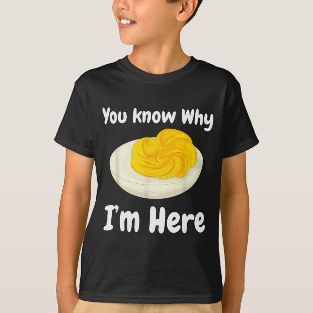 Camiseta Deviled Eggs You Know Why I’m Here Thanksgiving Fo (Frente)