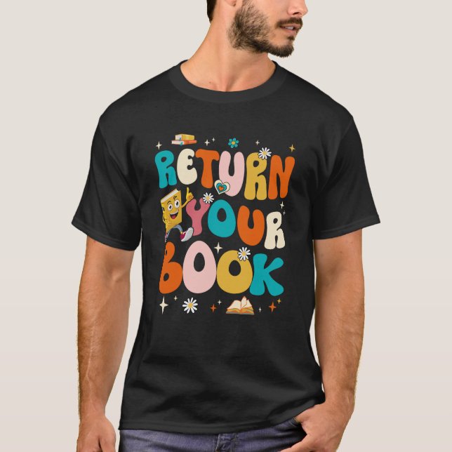 Camiseta Devolva seus livros no final do ano escolar (Frente)