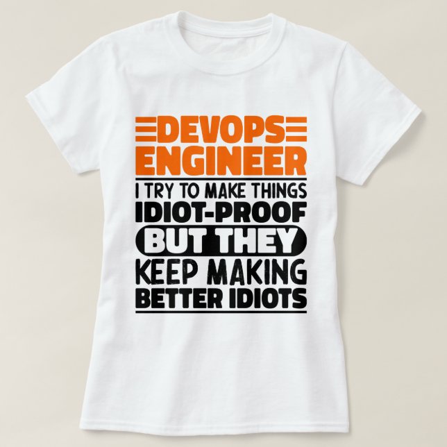 Camiseta Devops Engenheiro Tento Fazer Coisas Engraçadas (Frente do Design)