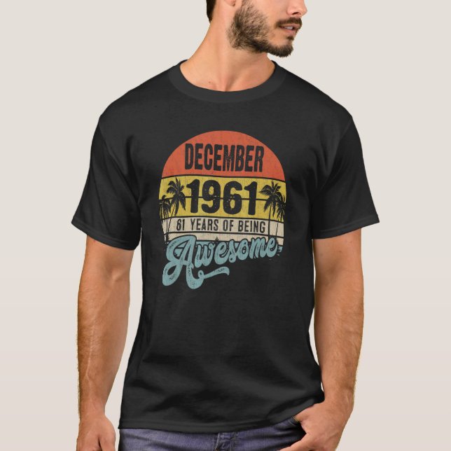 Camiseta Dezembro De 1961 61ruas Aniversário De 61 Anos (Frente)