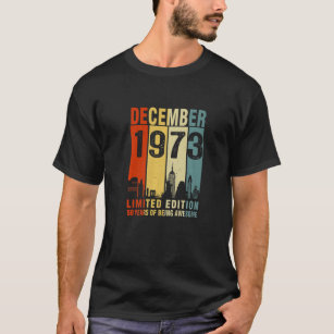 Camiseta Dezembro De 1973 50 Anos De Estar Vintage Incrível
