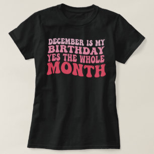 Camiseta dezembro é meu aniversário sim o mês inteiro