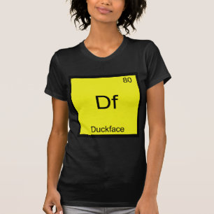 Camiseta Df - Símbolo de Elemento Duckface Meme Química Div