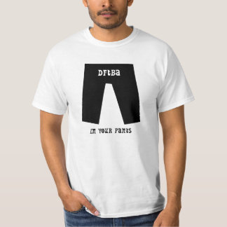 Camiseta DFTBA… Em suas calças
