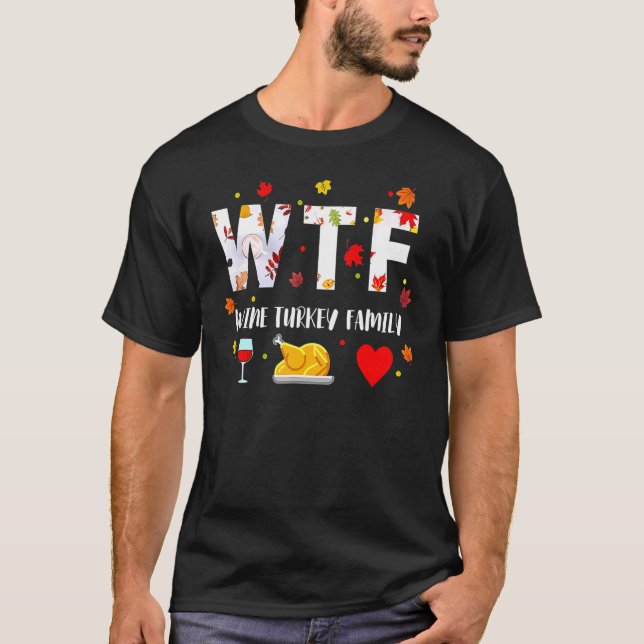 Camiseta Dia 1 de Ação de Graças da Família Wtf Wine Turkey (Frente)