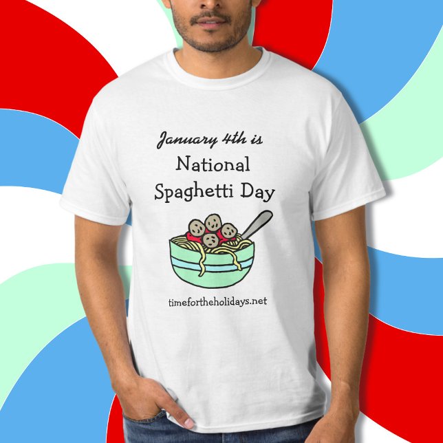Camiseta Dia 4 de janeiro é o Dia Nacional de Espaguete (Criador carregado)