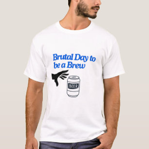 Camiseta Dia Brutal para ser uma brecha