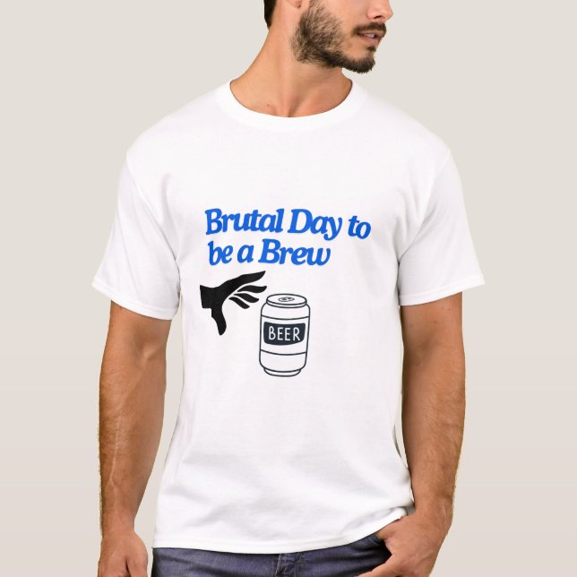 Camiseta Dia Brutal para ser uma brecha (Frente)