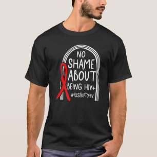 Camiseta Dia da palavra HIV Não Vergonha Sobre Ser HIV Posi