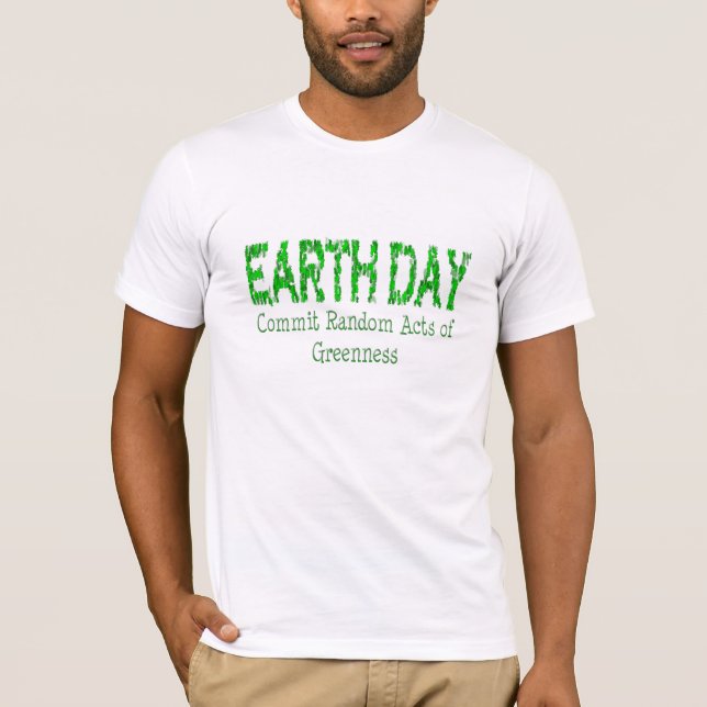 Camiseta Dia da Terra - Atos Aleatórios de Greenness (Frente)
