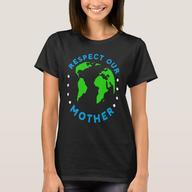 Camiseta Dia da Terra das Mudanças Climáticas Respeite a no (Frente)