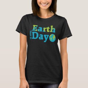 Camiseta Dia da Terra, Dia da Terra em Cuta, é 365 Dias de 