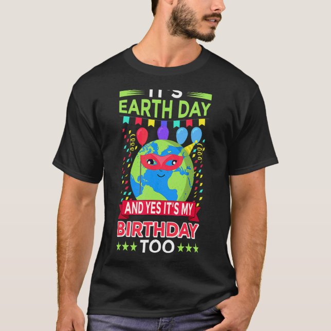 Camiseta Dia da Terra e Sim, é o meu aniversário (Frente)
