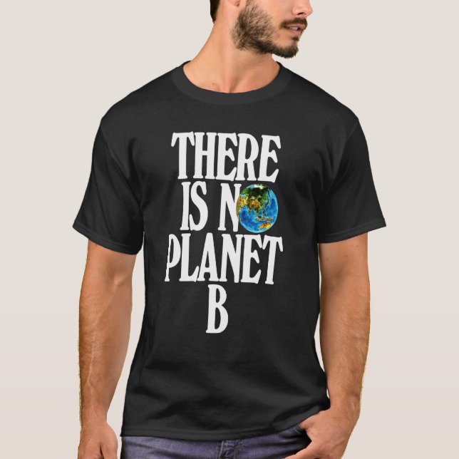 Camiseta Dia da Terra Não Há Homens Do Planeta B (Frente)