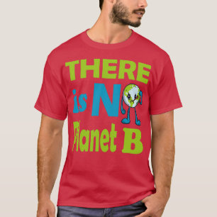 Camiseta Dia da Terra Não Há Planeta B Mãe Terra 24