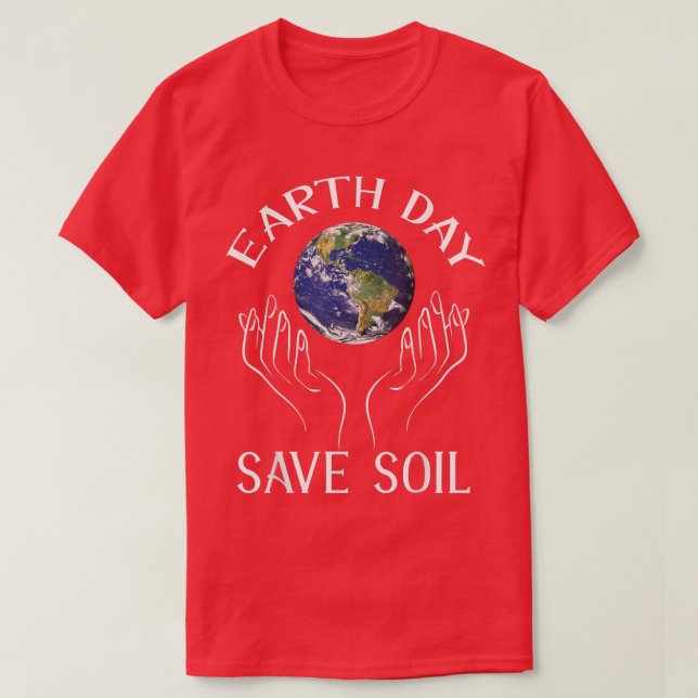 Camiseta Dia da Terra Salve Soil Cute Graphic Support Save  (Frente do Design)