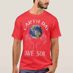 Camiseta Dia da Terra Salve Soil Cute Graphic Support Save