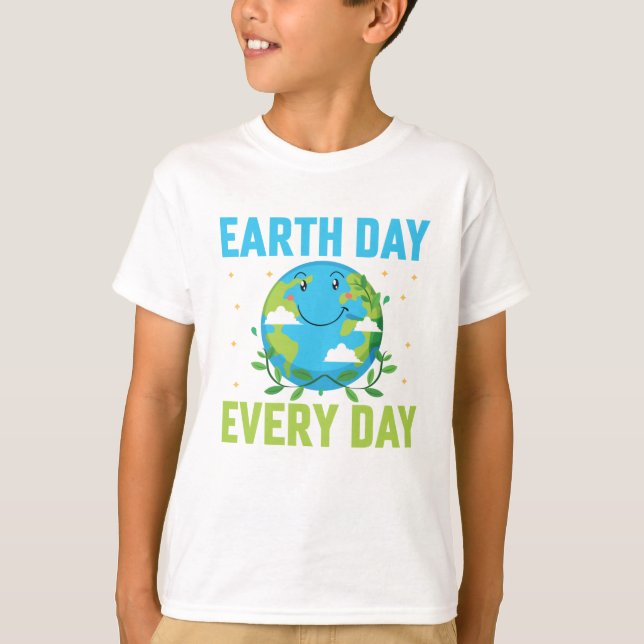 Camiseta Dia da Terra Todos os dias T-Shirt (Frente)