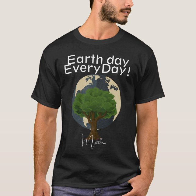 Camiseta Dia da Terra todos os dias, vá verde, ciência da a (Frente)