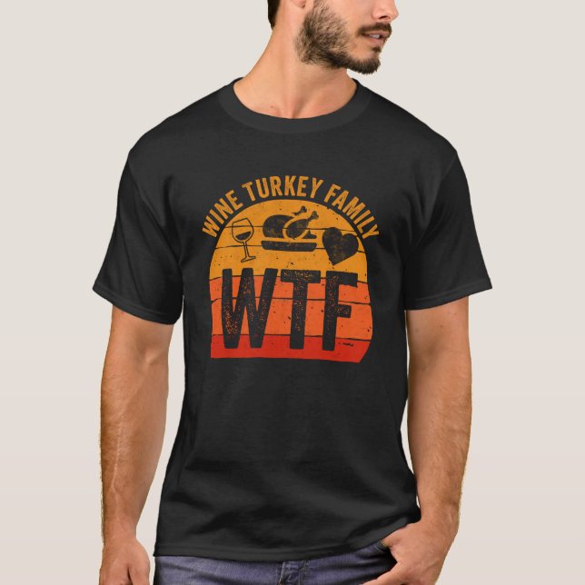 Camiseta Dia da Turquia WTF Vinho Turquia Dia de Ação de Gr (Frente)