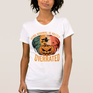 Camiseta Dia das Bruxas Ser Normal É Muito Subestimado Brux