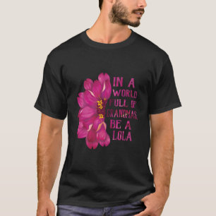 Camiseta Dia das Mães da Lola em um Mundo Cheio de Avós Sej