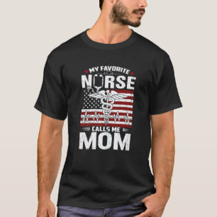Camiseta Dia das Mães Minha Enfermeira Favorita Me Chama de