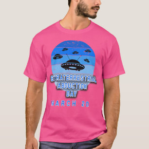 CAMISETA DIA DE ABDUÇÃO EXTRATERRESTRE MARÇO 20 1