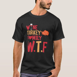 Camiseta Dia de Ação de Graças da Família WTF Wine Turk