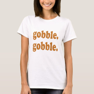 Camiseta Dia de Ação de Graças Gobble Gobble Turquia Trot E