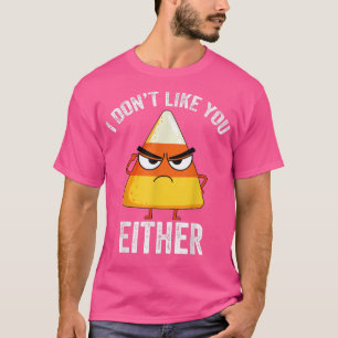 Camiseta Dia de as Bruxas engraçado Angry Candy Corn, Eu Nã