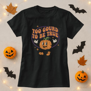 Camiseta Dia de as Bruxas engraçado Demais Para Ser Verdade